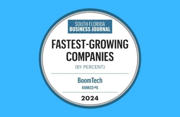 BoomTech Selected as One of South Florida Business Journal’s Fastest Growing Technology Companies for 2024 4